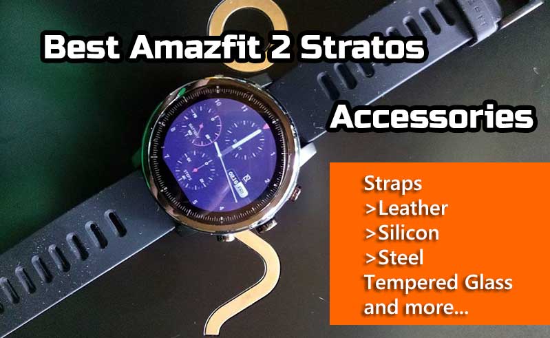 A legjobb kiegészítők az Amazfit 2 Stratos készülékekhez - Képernyővédő fólia, hevederek, edzett üveg stb.