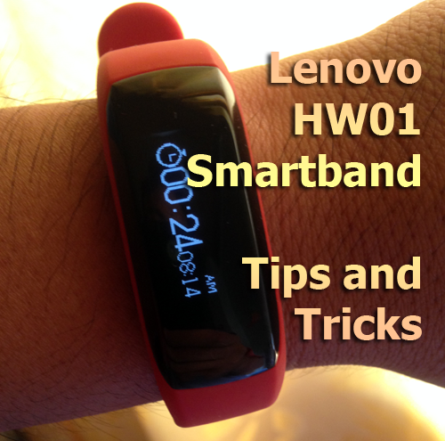 Lenovo HW01 Smartwatch tippek és trükkök - Hozza ki a legtöbbet Smartband-jából